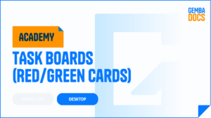Task Boards (Red and Green Cards) in GembaDocs
